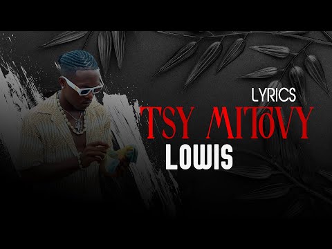 LOWIS TSY MITOVY Lyrics 