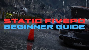 Static FivePD Beginner Guide