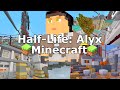 Half-Life: Alyx in Minecraft - Full Gameplay Demo
