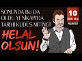 SONUNDA BU DA OLDU YENİKAPI'DA TARİHİ KUDÜS MİTİNGİ HELAL OLSUN!