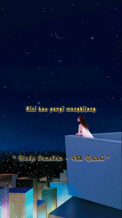 Status WhatsApp | Lirik Lagu Rindu Semalam - Titi Kamal #shorts #statuswa #fyp