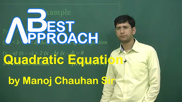 Maths IIT Quadratic Equation by Manoj Chauhan Sir