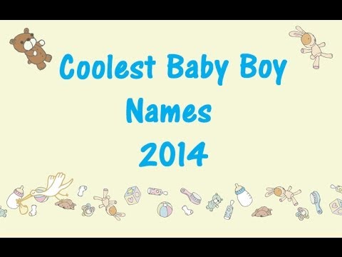 boy unique start with that names w Coolest for names Names youtube baby 2014 2014! Baby Boys boy boy unique start with that names w Coolest for names Names youtube baby 2014 2014! Baby Boys boy