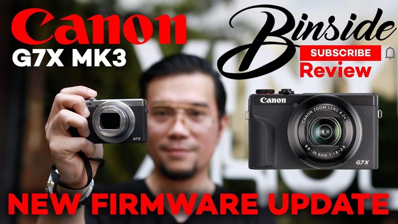 Canon G7X mk3 2020 new firmware B-inside E.p.12 รีวิว กล้องสำหรับ Social  กล้องที่ดีและคุ้มค่าที่สุด