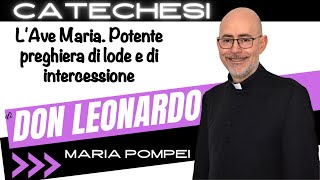 L'Ave Maria. Potente preghiera di lode e di intercessione