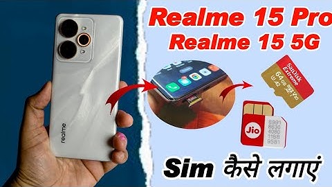 realme 15 pro sim card slot ,realme 15 5g sim card slot , realme 15 pro me sim kaise lagaye 