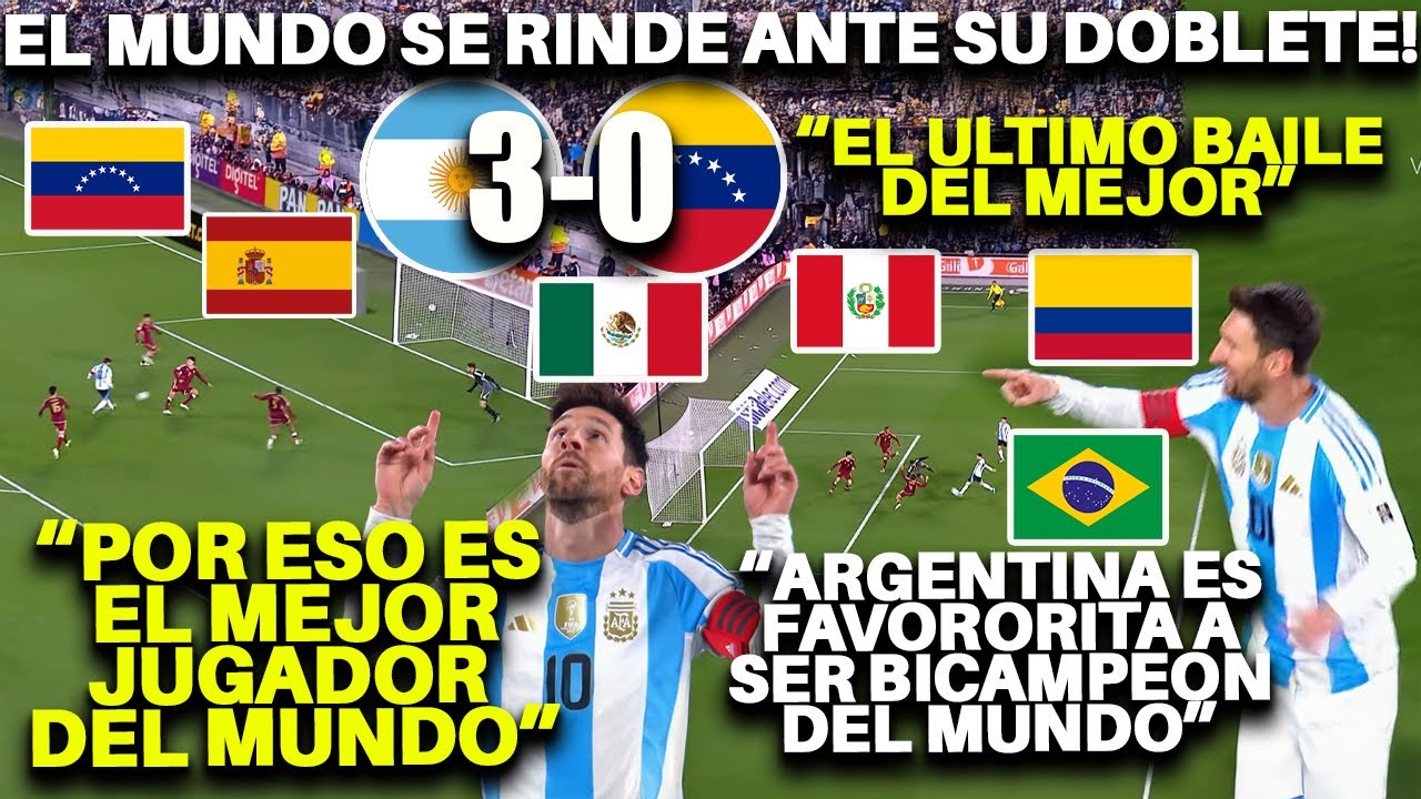 PRENSA MUNDIAL SE RINDE ANTE DOBLETE DE MESSI vs VENEZUELA: ARGENTINA Y MESSI SERAN BICAMPEONES