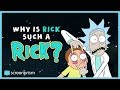 Rick and Morty: Why is Rick Such a Rick?