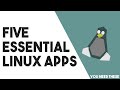 5 Essential Linux Apps Everyone Should Use