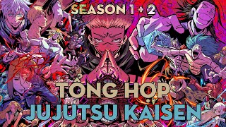 TỔNG HỢP 'Chú thuật hồi chiến' | Season 1+2 | AL Anime