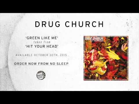 Drug Church - Green Like Me