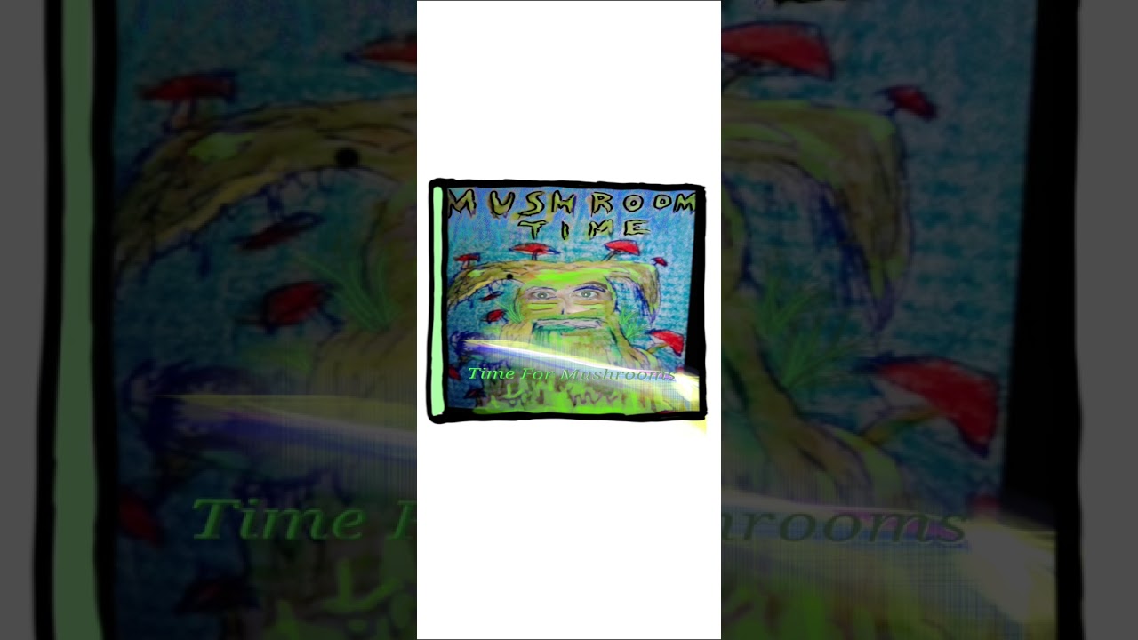 Mushroom Time Album 2⬆️: Time For Mushrooms FRONT COVER PICTURE