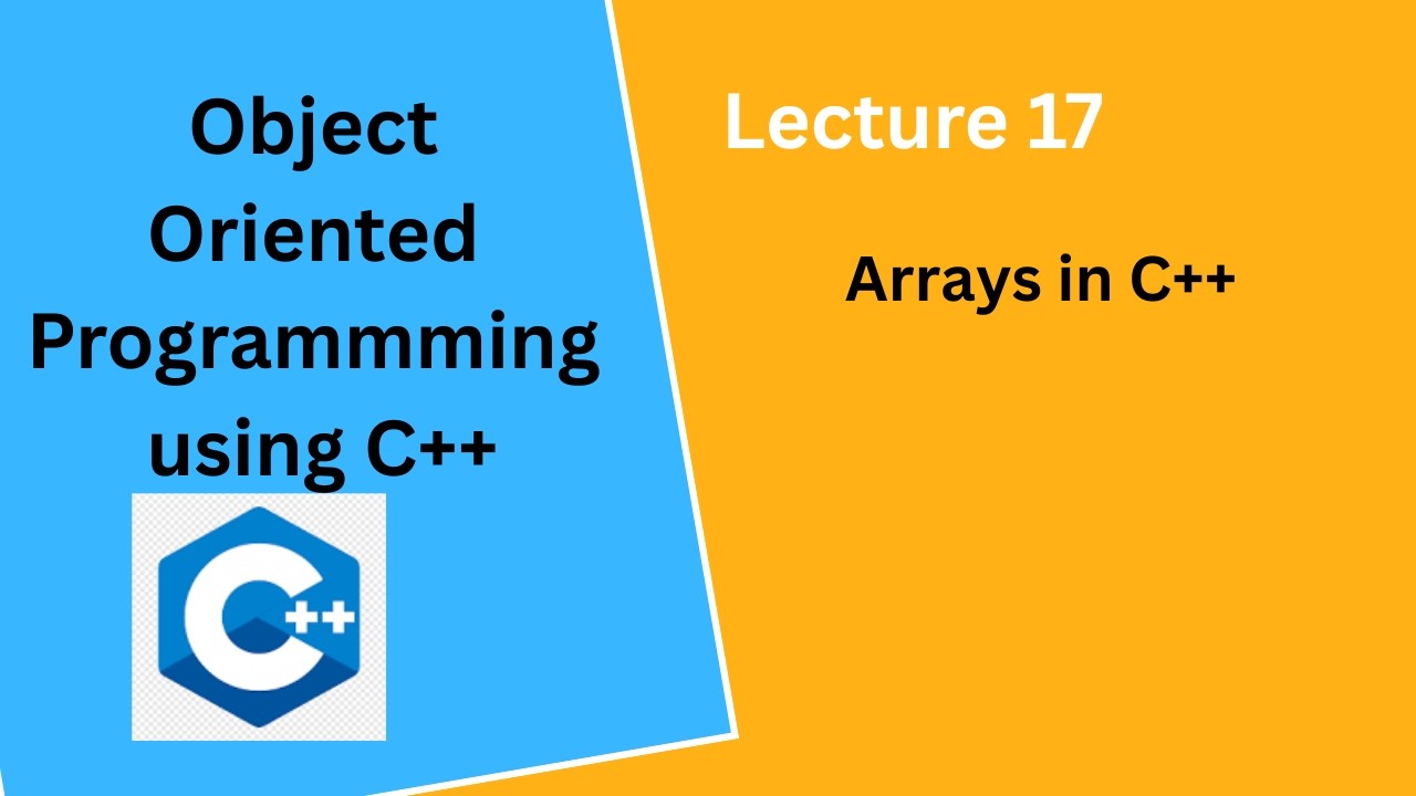 Arrays in C++ Explained (With Easy Examples) | OOP Lecture 17 - YouTube