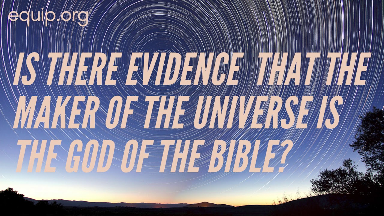 Is the Universe Maker the God of the Bible? - YouTube