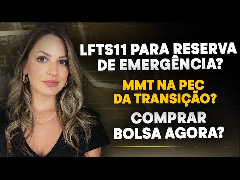 MMT NA PEC DA TRANSIÇÃO, LFTS11 OU TESOURO SELIC, O QUE ESTOU COMPRANDO AGORA? I #BEARESPONDE