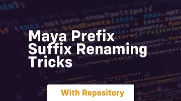Maya prefix suffix renaming tricks