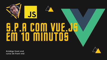 Criando S.P.A do 0 com Vue.js [ Des da instalação  Do vue (JavaScript)]
