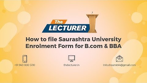 How to file Saurashtra University Enrolment Form for B.com & BBA