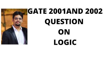 25. Gate 2001 and 2002 question on logic