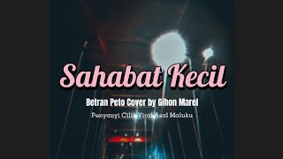 Sahabat Kecil Cover by Gihon Marel - Estetik