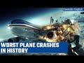Top 5 worst plane crashes ever 
