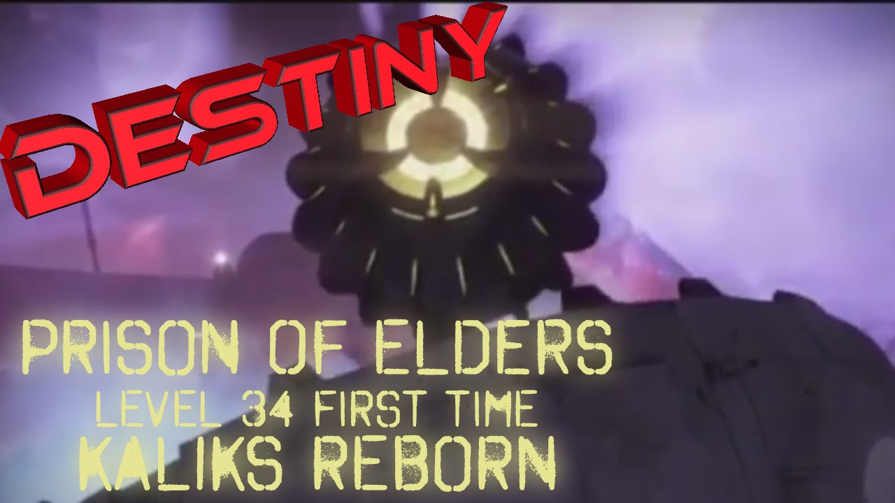 Destiny House of Wolves - Prison of Elders 32 First Time (Kaliks Reborn)