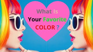 Your Favorite Colors | What are the most popular colors?