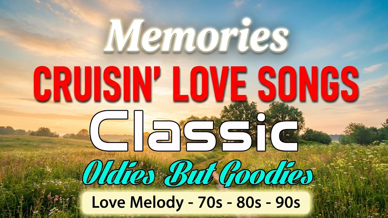 Memories Cruisin Romantic Love Songs | Best Old Love Songs 70s 80s & 90s🎶Love Songs Of All Time