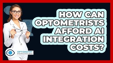 How Can Optometrists Afford AI Integration Costs? - Optometry Knowledge Base