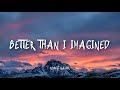 Better Than I Imagined Robert Glasper Lyrics mp3