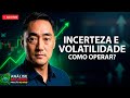 Alta volatilidade e incerteza | Análise Day Trade Pregão ao VIVO