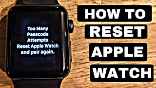 How To Reset Iphone Watch | How to reset Too Many Passcode Attempts Reset Apple Watch and Pair Again