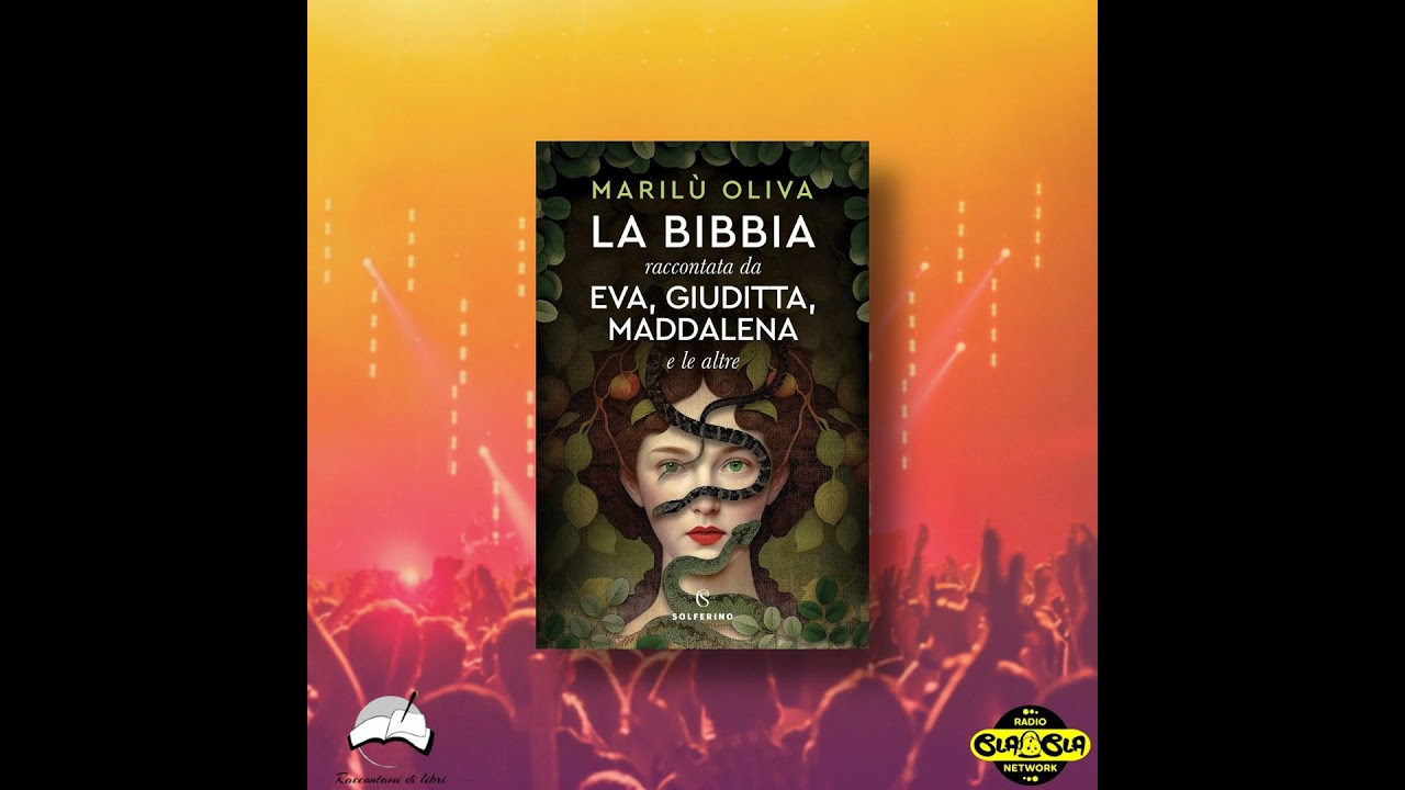 ARTS&BOOKS - Intervista a Marilù Oliva | La Bibbia raccontata da Eva, Giuditta, Maddalena e le altre