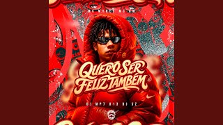 Mega Quero Ser Feliz Também
