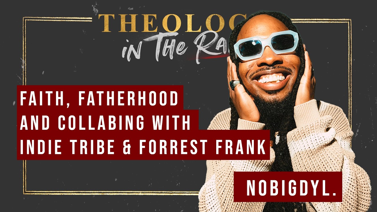 Faith, Fatherhood, and Collabing with Indie Tribe & Forrest Frank with nobigdyl.