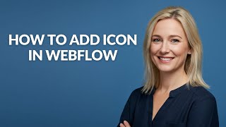 How to Add Icon In Webflow - Julia'sTutorials