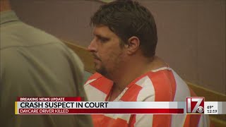 Suspect in Johnston County fatal crash involving day care van makes first court appearance