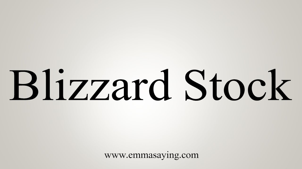 how to say in english jamun How To Pronounce Blizzard Stock