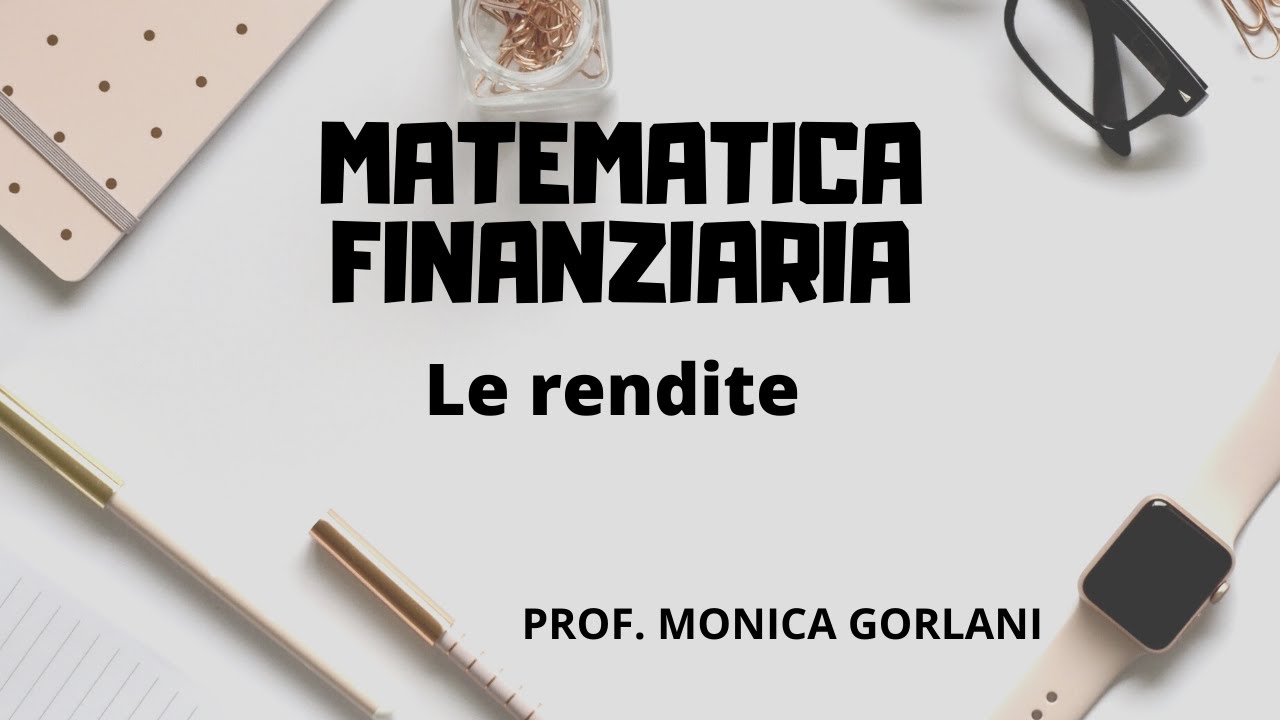 07- Le rendite: introduzione