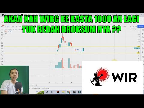 Saham WIRG Akan ke kasta 1000 an lagi !! yuk lihat analisa Broker sumary nya