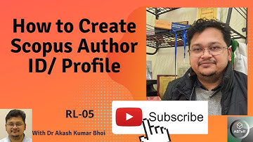 How to Create Scopus Author ID | Scopus Profile | eSupport for Research | 2022 | Dr. Akash Bhoi