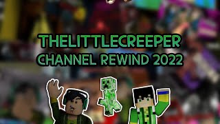 TheLittleCreeper Channel REWIND 2022