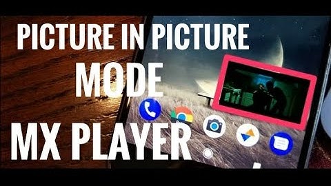 How To Enable Picture in Picture Mode in MX PLAYER