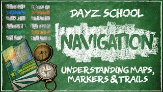 Understanding Maps, Markers & Trails On DayZ