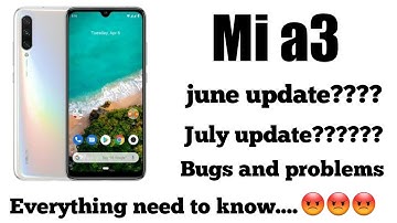 mi a3 june update | mi a3 june update date | mi a3 july update 2020 | why mi a3 june update not come