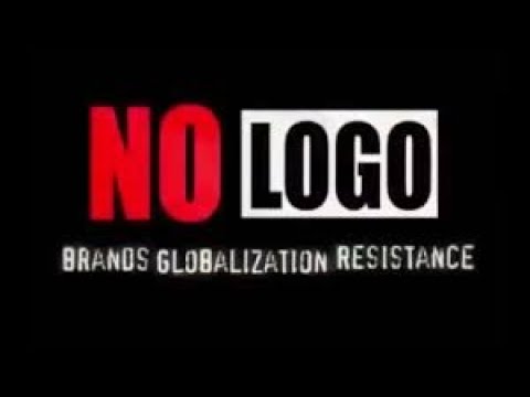 No Logo: Brands, Globalization, Resistance (Featuring Naomi Klein) - Full Movie