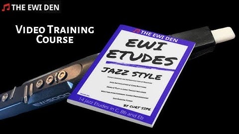 EWI ETUDES Volume One: VIDEO TRAINING COURSE: Gain freedom of ideas in the Groove