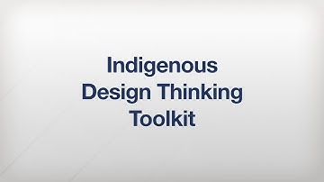 Indigenous Design Thinking Toolkit