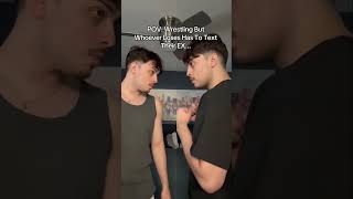 POV: Wrestling But Whoever Loses Has To Text Their EX... 😬😬l