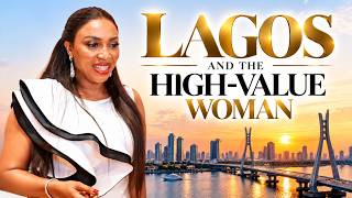 LAGOS & THE HIGH VALUE WOMAN